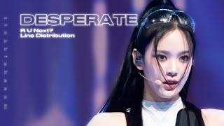 R U Next? - Desperate (Line Distribution)