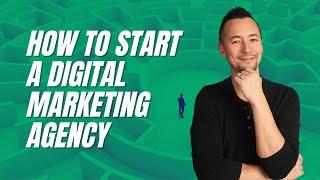 How to Start a Digital Marketing Agency (Easy One Person Model)