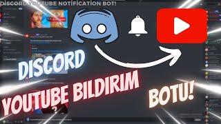 DİSCORD SUNUCUNUZ İÇİN YOUTUBE BİLDİRİM BOTU! - (2023 GÜNCEL)