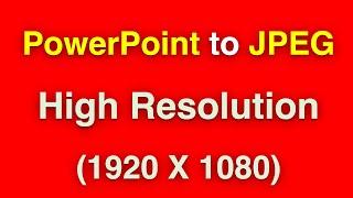 How to Save PowerPoint as JPEG on MAC - At High Resolution