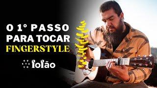 O 1º Passo Para Tocar FINGERSTYLE no Violão