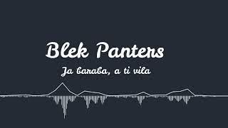 Blek Panters - Ja baraba, a ti vila