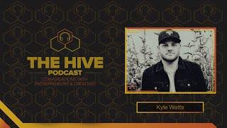 The Hive Podcast | Ep. 58 Kyle Watts (Filmmaker, Videographer, Photographer, Music Producer)