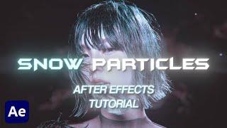 SNOW PARTICLES II AFTER EFFECTS TUTORIAL