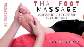 Thai Foot Massage | Warming & Relaxing Techniques for the Sole | ASMR No Talking