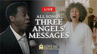 All Songs from "Three Angels' Messages" - LOVEME | Live 24/7 