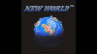 Nouveau Life™ : New World™