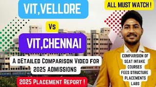 VIT,VELLORE VS VIT,CHENNAI - 2025|Which is Better?Placements,Courses,Fees,Seat Intake Comparison