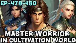 Master Worrior In Cultivation world Ep-478-480#rebirthstory #pocketfm