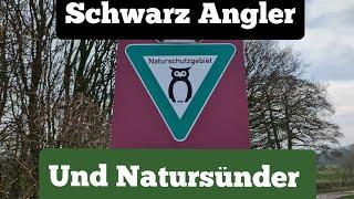 Sauerei im Naturschutzgebiet/ ich bin den schwarz Anglern auf der Spur