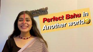 Perfect Bahu in another world || Comedy sketch || BeingSuku || SaasBahu