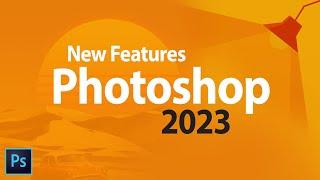 Photoshop 2023 updates & New Features