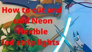 How to cut and sold neon flexible led strip lights