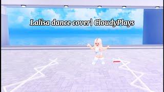 Lalisa Dance by CloudyPlays #blackpink  #roblox