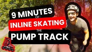 9 minutes of pure Inline skating on a pump track. ITS AMAZING!