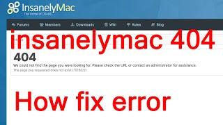 How fix error 404 on forum insanelymac.com | Error 404 - page not found