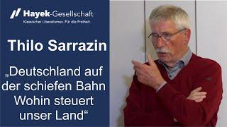 Dr. Thilo Sarrazin „Deutschland auf der schiefen Bahn –Wohin steuert unser Land“