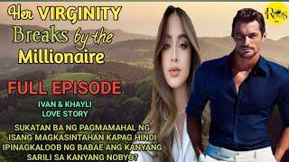 FULL EPISODE|HER VIRGINITY BREAKS BY THE MILLIONAIRE|RONA'S TV