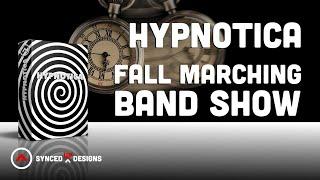 Hypnotica | Fall Marching Band Show by Synced Up Designs