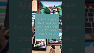 Apple’s new Proton-like tool lets you run Windows games on a