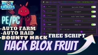 [FREE SCRIPT] HACK BLOX FRUIT TRÊN ĐIỆN THOẠI VÀ MÁY TÍNH, AUTO FARM, AUTO RAID, BOUNTY FARM