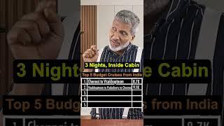 Top 5 Budget Cruises from India | Anurag Aggarwal