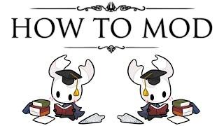 The Complete Guide to Modding Hollow Knight