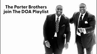 The Porter Brothers join The DOA Playlist