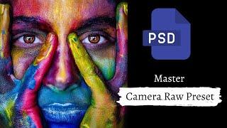 Master Camera Raw Presets in Photoshop: Import, Export, and Enhance Your Workflow