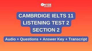 Cambridge IELTS 11 | Listening Test 2 Section 2 | Audio, Questions, Answer Key and Transcript