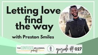 Letting love find the way with Preston Smiles