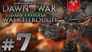 Прохождение Warhammer 40.000: DoW [Dark Crusade] за Орков - Часть #7 - Новые сражения с Империумом