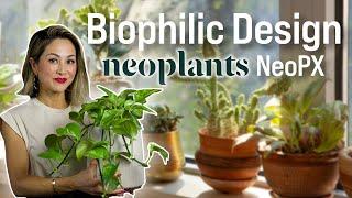 Biophilic Design with Neoplants NeoPx: The Next BIG Decorating Trend in 2024!