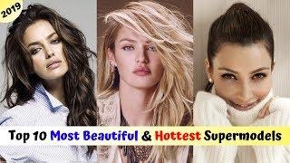 Top 10 Most Beautiful and Hottest Supermodels in the World || EXplorers