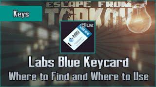 Labs Blue Keycard (LEDX Spawn) Where to Find and Location to Use - Escape from Tarkov Key Guide EFT