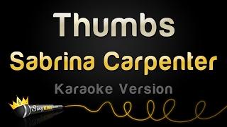 Sabrina Carpenter - Thumbs (Karaoke Version)