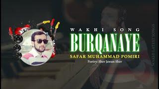 Burqanaye | Sher Jawan Sher | Safar Muhammmad Pomiri | Wakhi Song | 2022 | Wakhi Latest Songs | GB