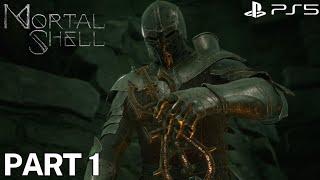 Mortal Shell (PS5) 4K HDR 60FPS - Gameplay Walkthrough Part 1 - From The Grave - Grisha Boss Fight