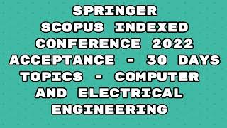 Springer Conference 2022 / springer conference Scopus 2022 / Scopus conference / 30 days