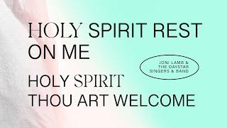 Holy Spirit Rest on Me/Holy Spirit Thou Art Welcome | Lyric Video