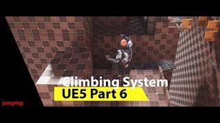 Uncharted Climbing system in Unreal Engine 5 part 6