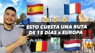 ️ PLANIFICANDO UN VIAJE A EUROPA COSTO TOTAL DE UNA RUTA DE 15 DIAS  Precios actuales