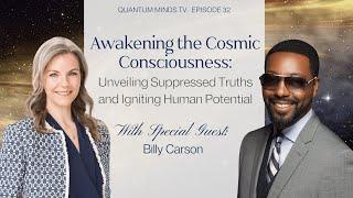Awakening the Cosmic Consciousness with Billy Carson & Dr. Theresa Bullard, QMTV Ep. 32