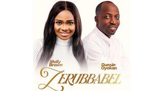 Zerubbabel  - Molly Brown X Dunsin Oyekan