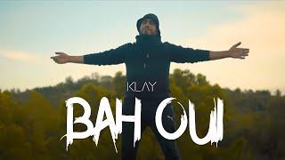 Klay - Bah oui (Clip Officiel)