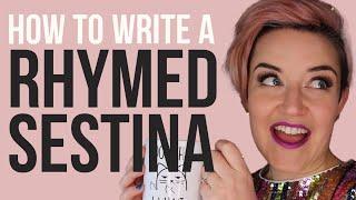 How To Write a Rhymed Sestina