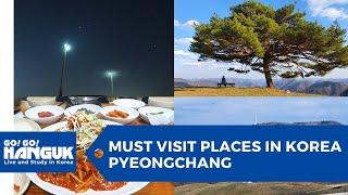 ️ Must Visit Places in Korea - Pyeongchang