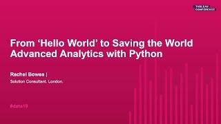 From 'Hello World' to Saving the World: Advanced Analytics with Python