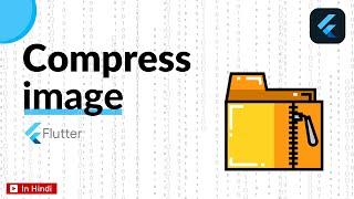 Flutter Tutorial - How to Compress Images in Flutter || Reduce Image Size