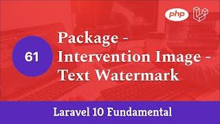 Laravel 10 Fundamental [Part 61] - Package - Intervention Image - Text Watermark